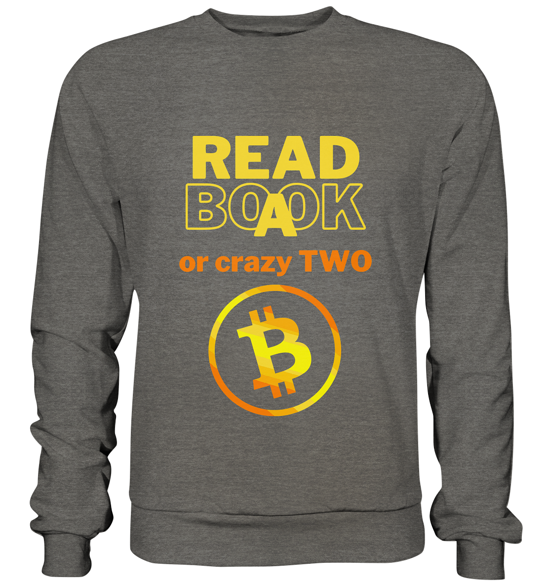 READ A BOOK or CRAZY TWO - (Variante crazy in orange) - Basic Sweatshirt