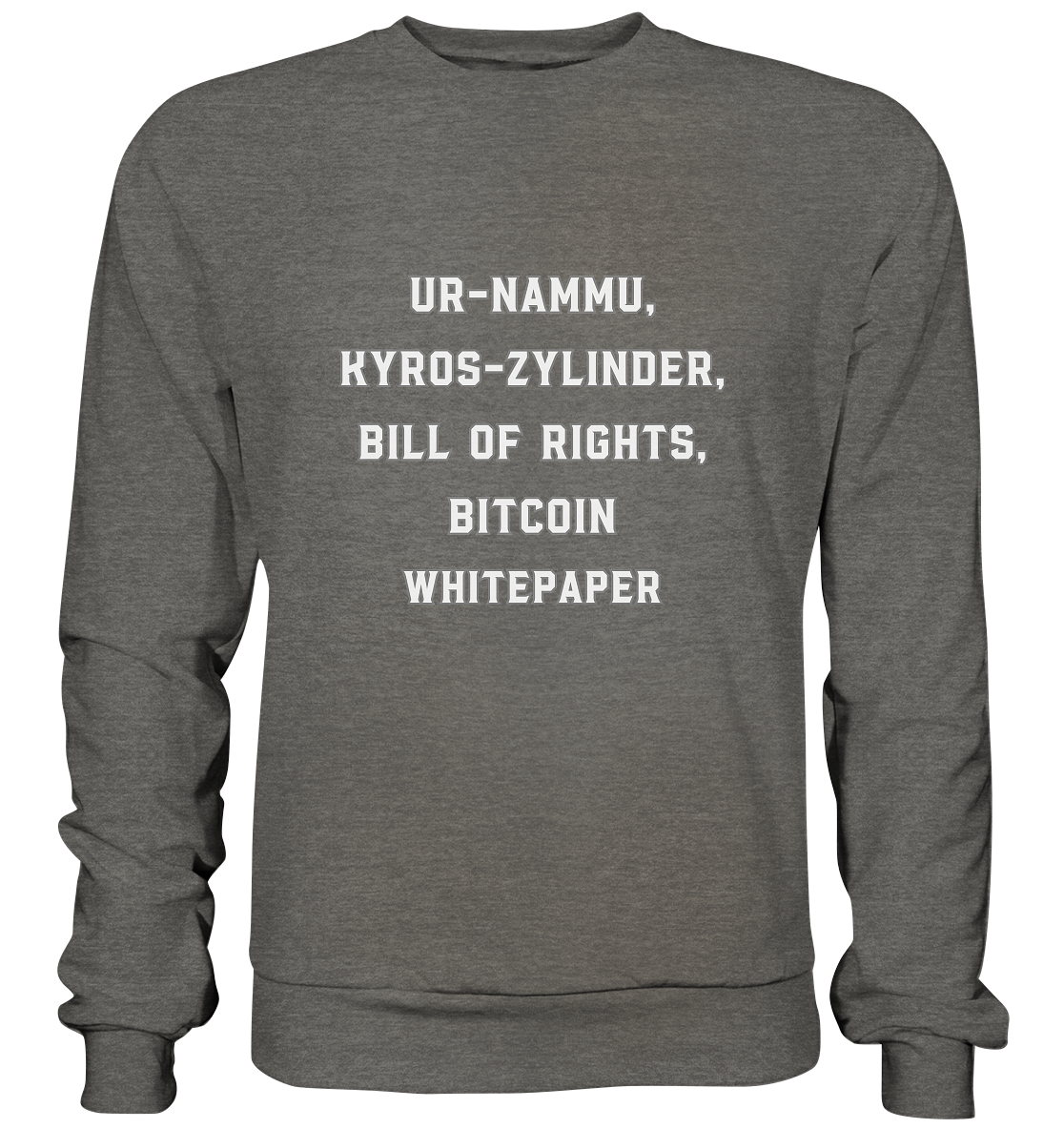 UR-NAMMU, KYROS-ZYLINDER, BILL OF RIGHTS, BITCOIN WHITEPAPER - Basic Sweatshirt