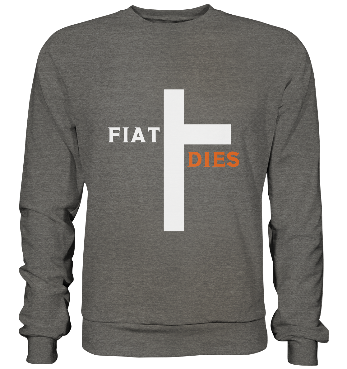 FIAT DIES  (Version: "FIAT" in weiss, "DIES" in orange) - Basic Sweatshirt