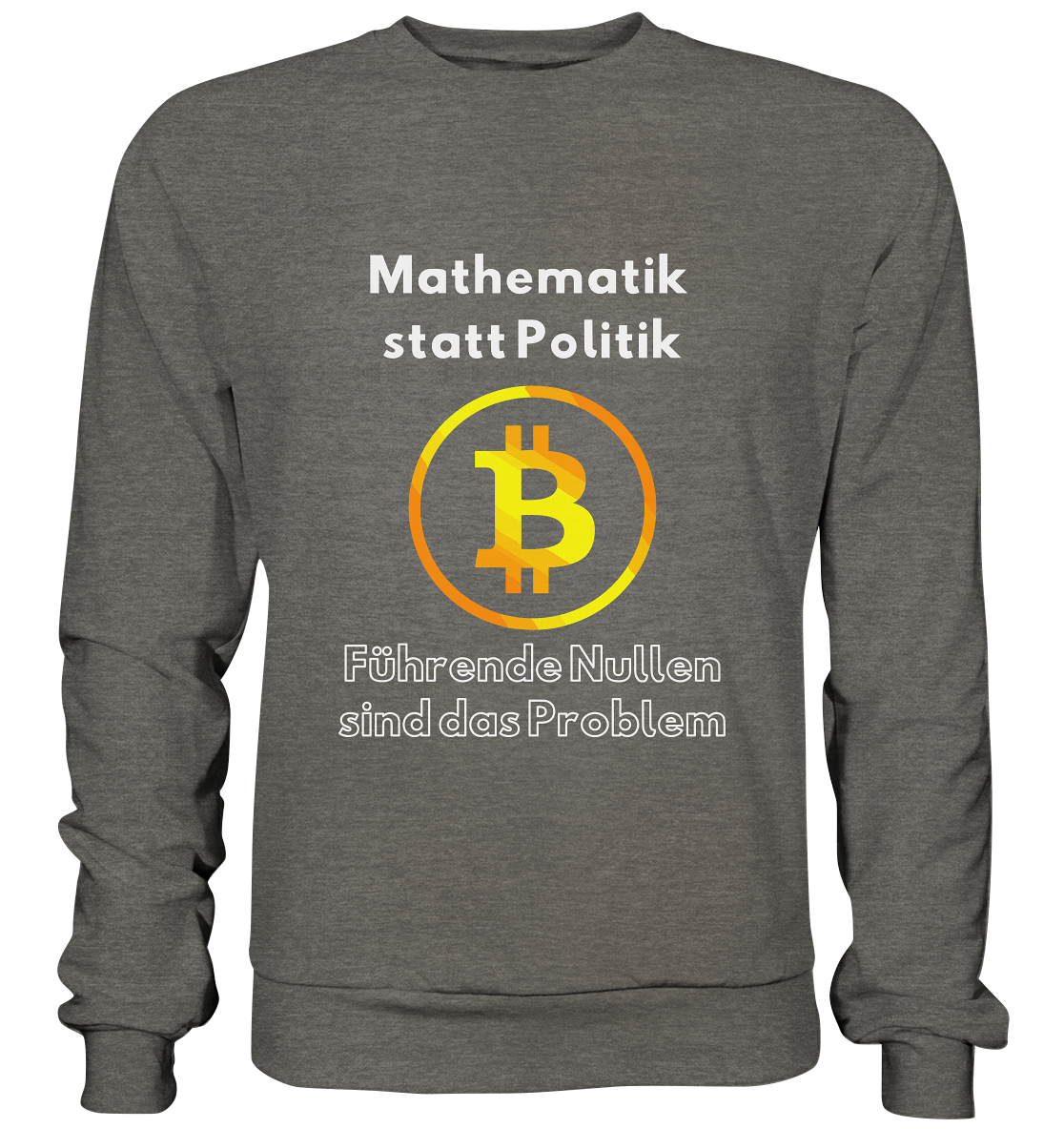 Mathematik statt Politik - führende Nullen sind (überall) das Problem ;-) Variante: unten offene Schrift - Basic Sweatshirt