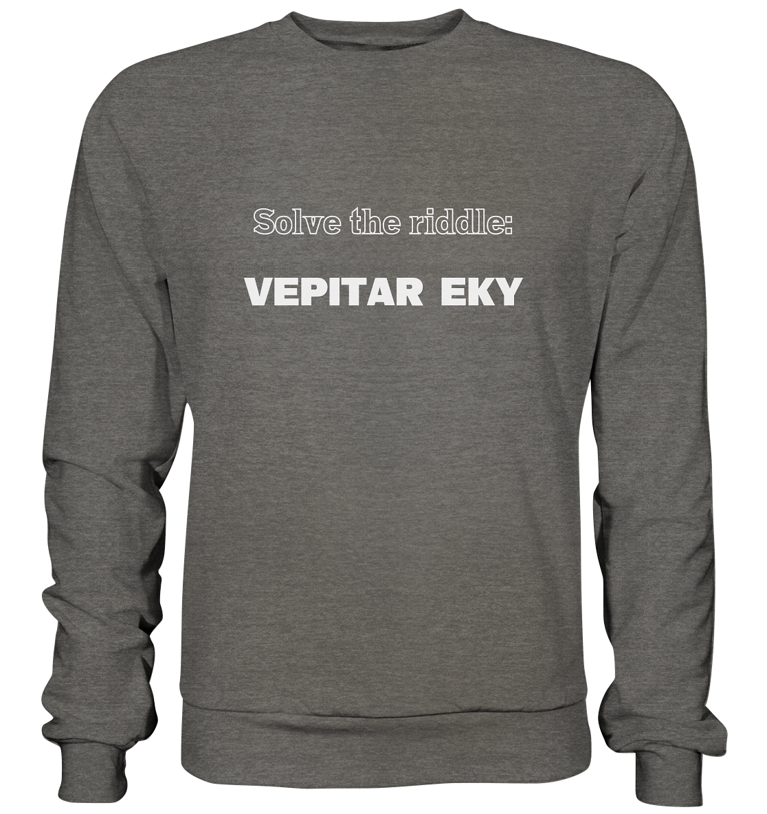 SOLVE THE RIDDLE - VEPITAR EKY - Basic Sweatshirt