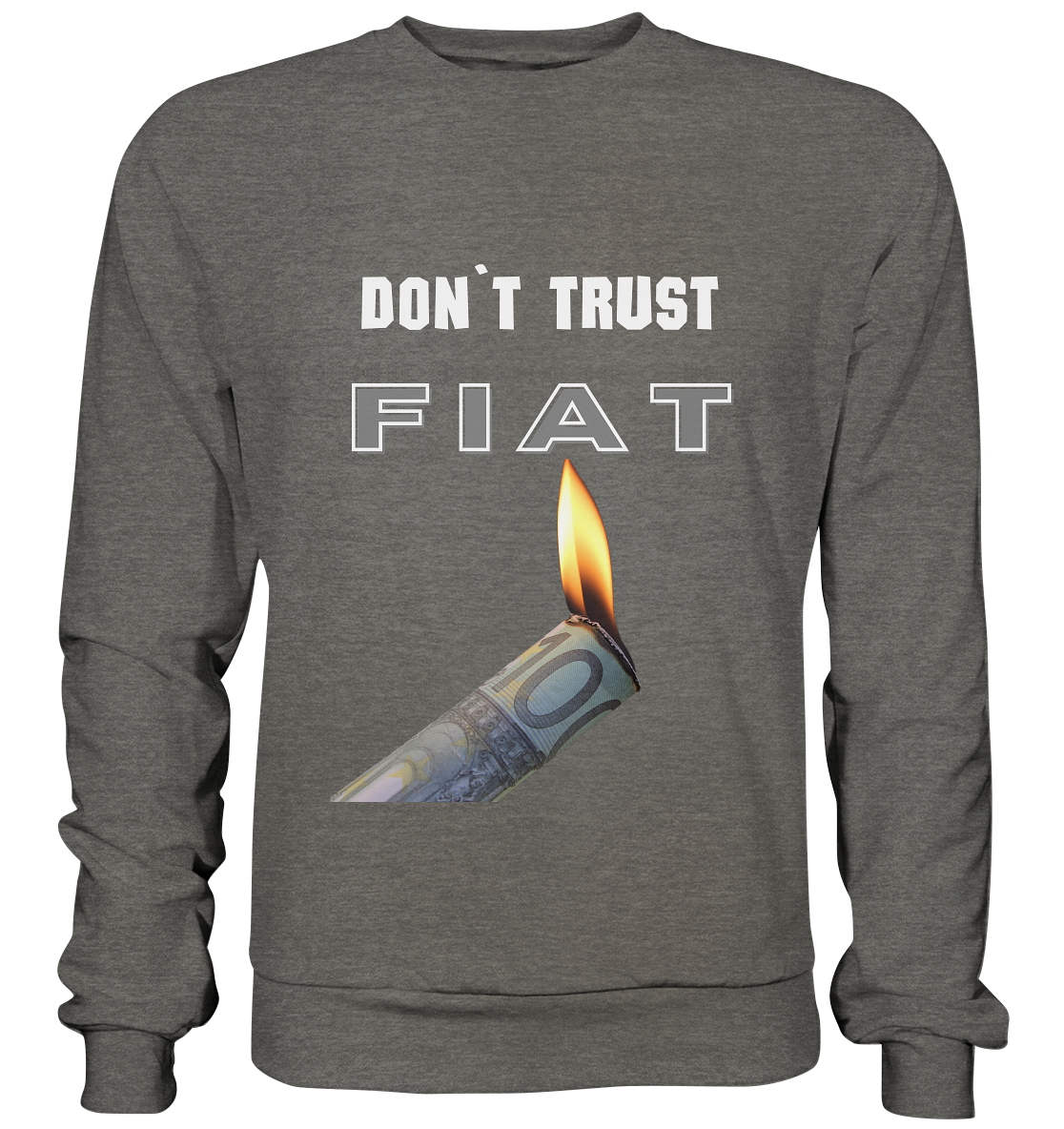 DON`T TRUST FIAT - Basic Sweatshirt