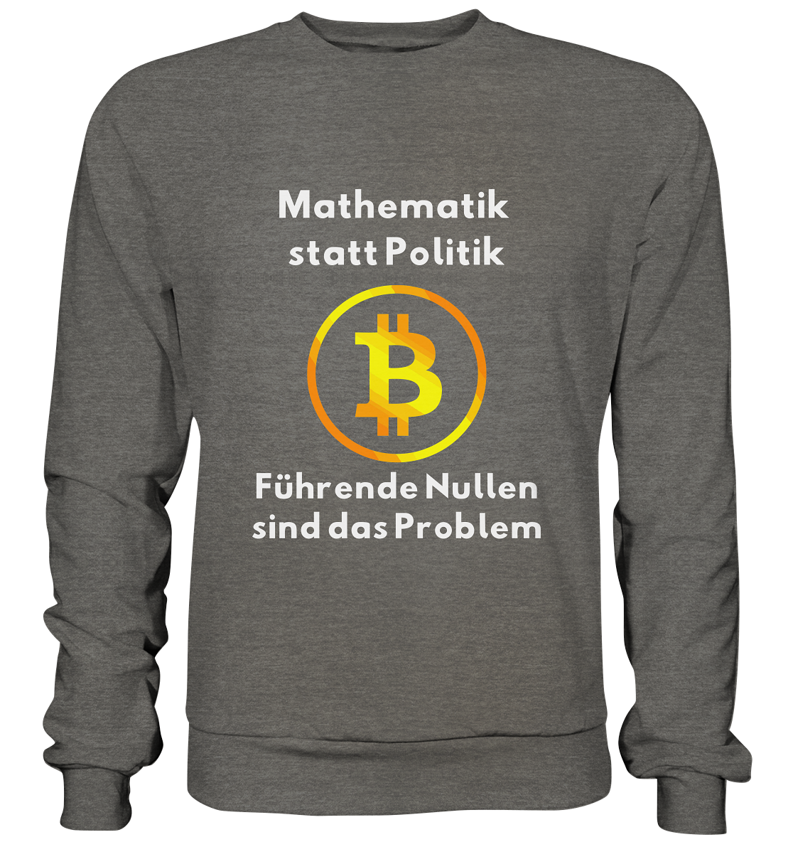 Mathematik statt Politik - führende Nullen sind (überall) das Problem ;-) - Basic Sweatshirt