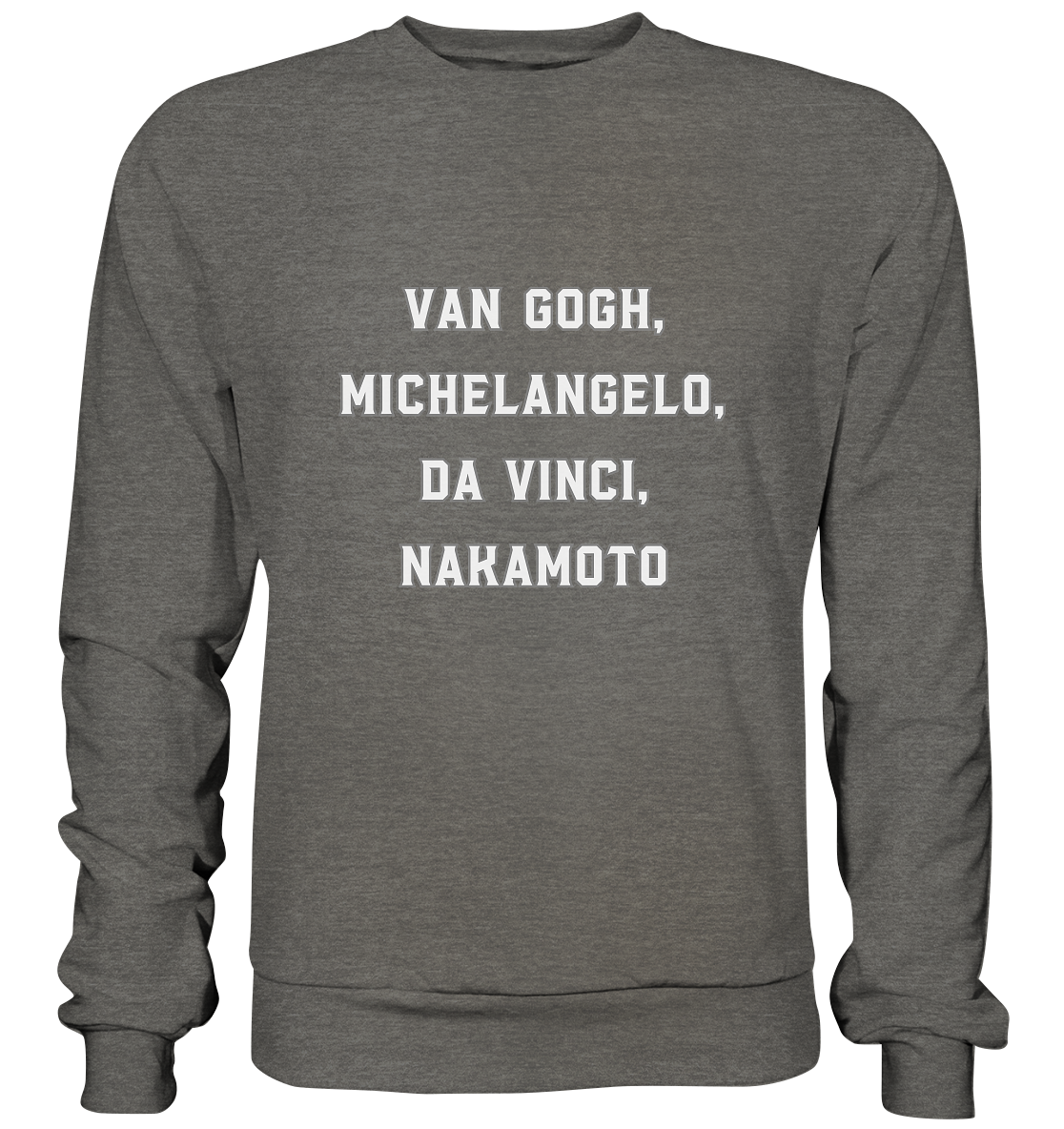 van Gogh, Michelangelo, da Vinci, Nakamoto - Basic Sweatshirt