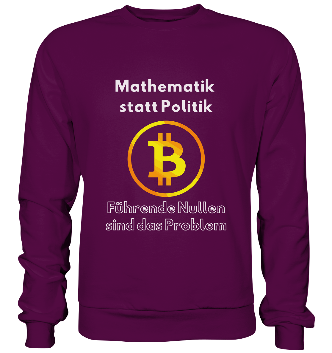 Mathematik statt Politik - führende Nullen sind (überall) das Problem ;-) Variante: unten offene Schrift - Basic Sweatshirt