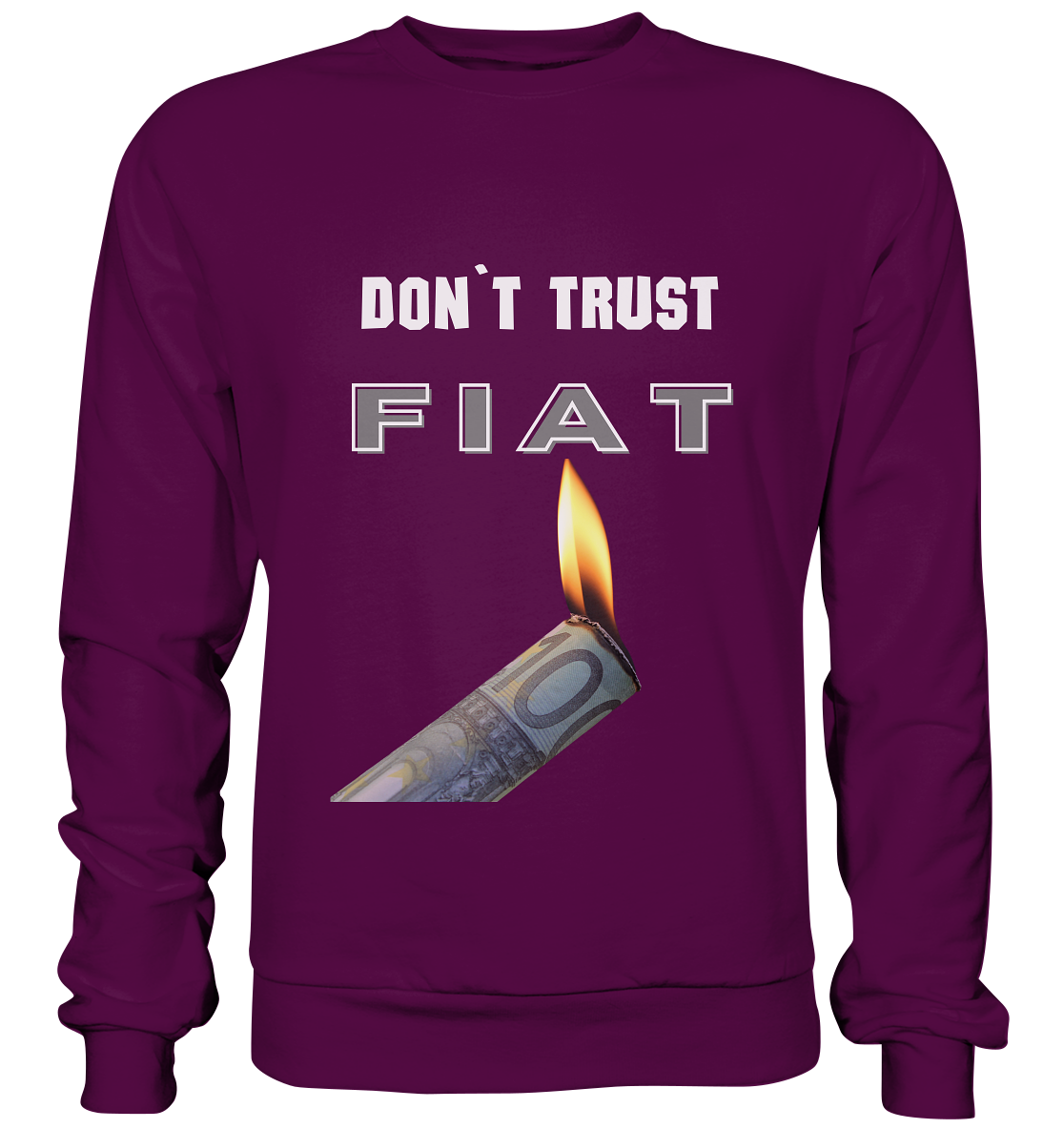 DON`T TRUST FIAT - Basic Sweatshirt