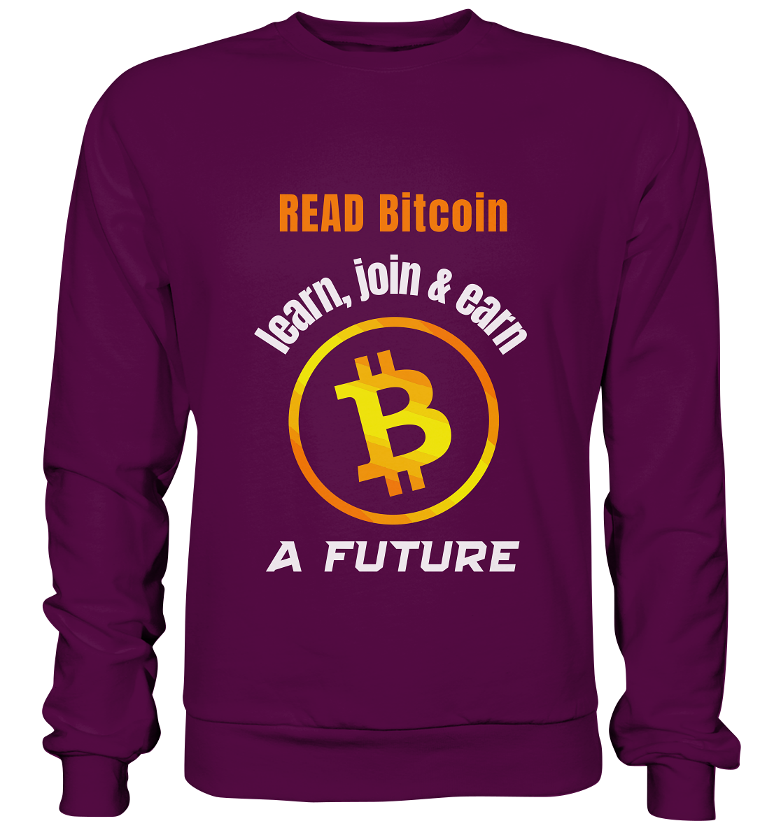 READ BITCOIN, learn & earn A FUTURE - Basic Sweatshirt