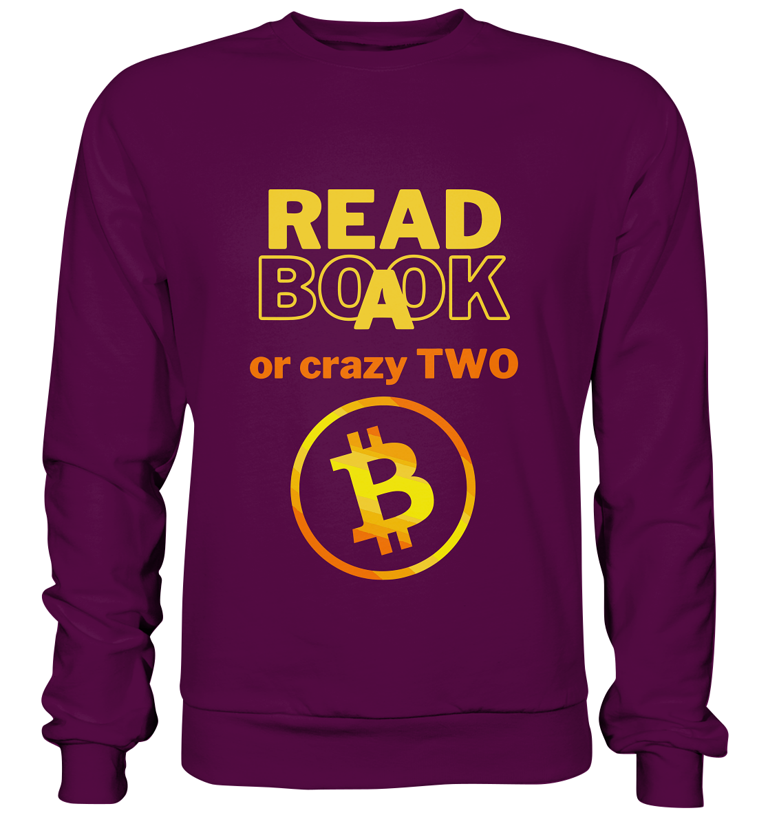 READ A BOOK or CRAZY TWO - (Variante crazy in orange) - Basic Sweatshirt
