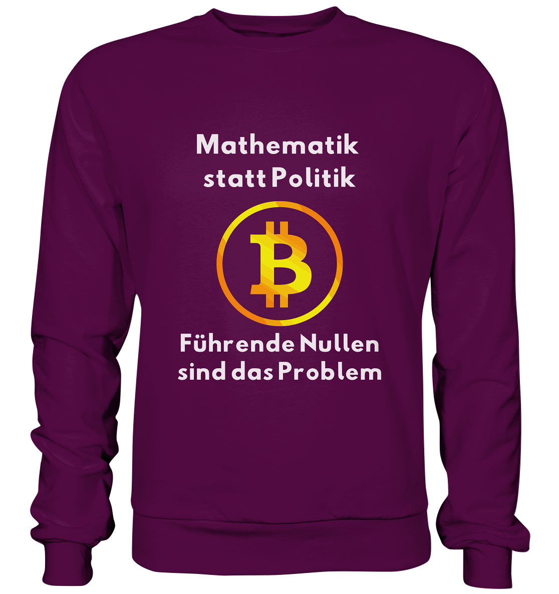 Mathematik statt Politik - führende Nullen sind (überall) das Problem ;-) - Basic Sweatshirt
