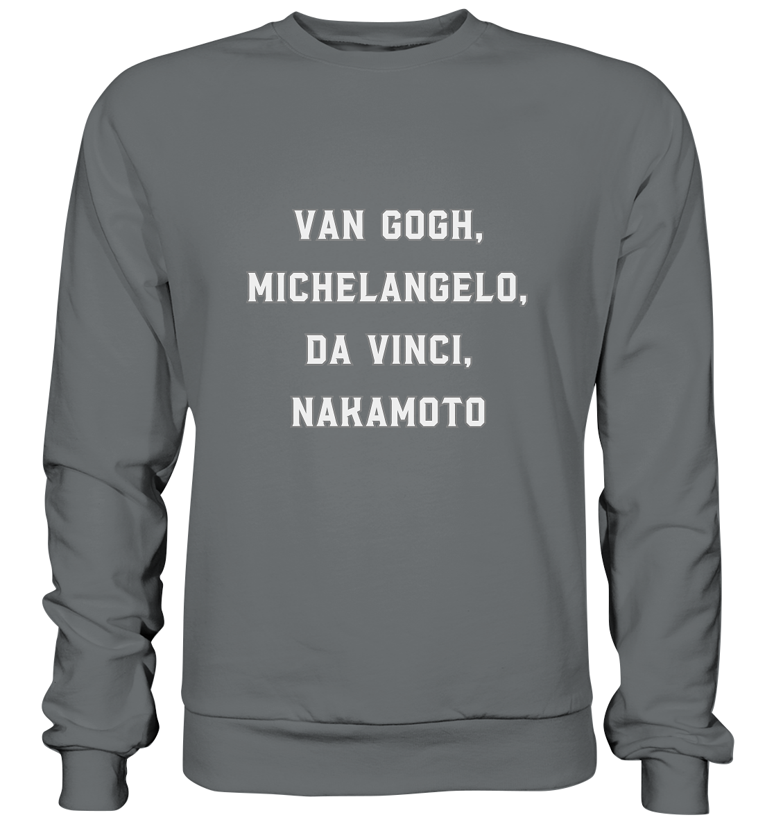 van Gogh, Michelangelo, da Vinci, Nakamoto - Basic Sweatshirt