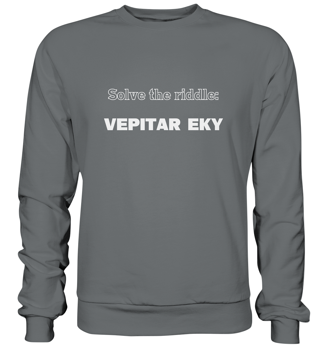 SOLVE THE RIDDLE - VEPITAR EKY - Basic Sweatshirt