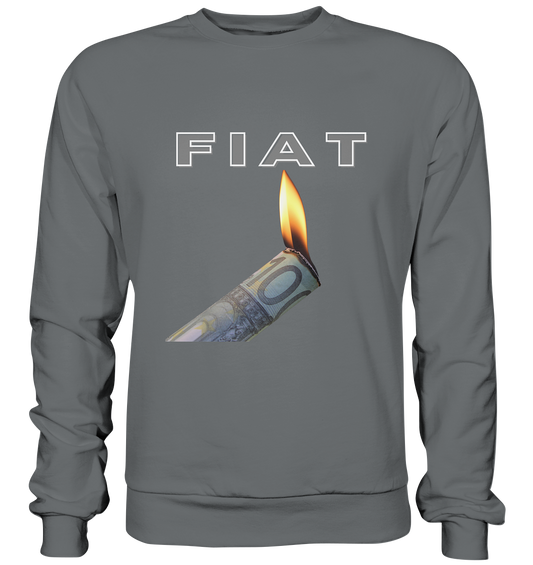 Fiat verbrennt Deine Zukunft - Basic Sweatshirt