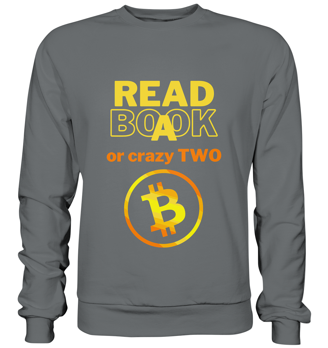 READ A BOOK or CRAZY TWO - (Variante crazy in orange) - Basic Sweatshirt