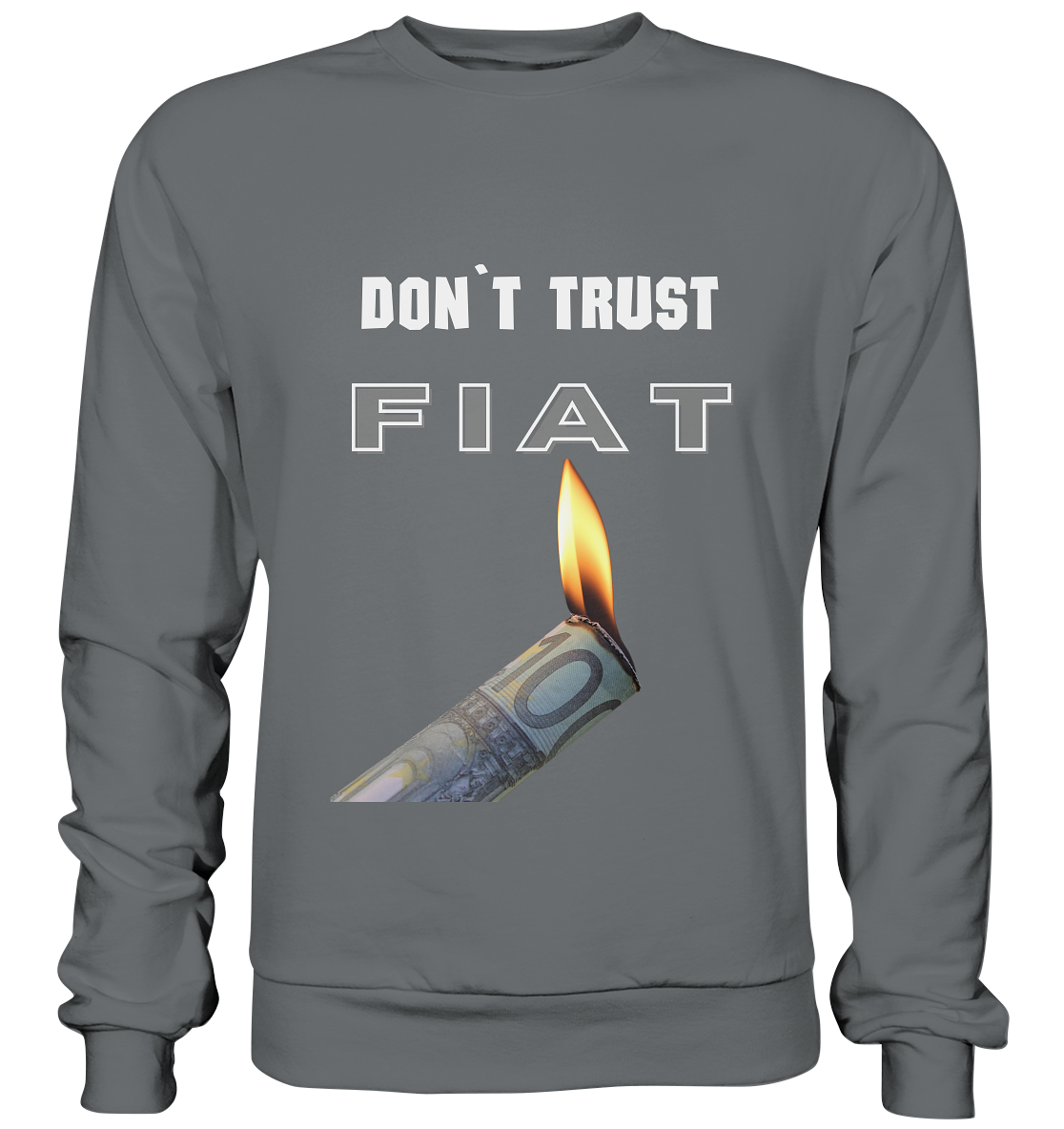 DON`T TRUST FIAT - Basic Sweatshirt
