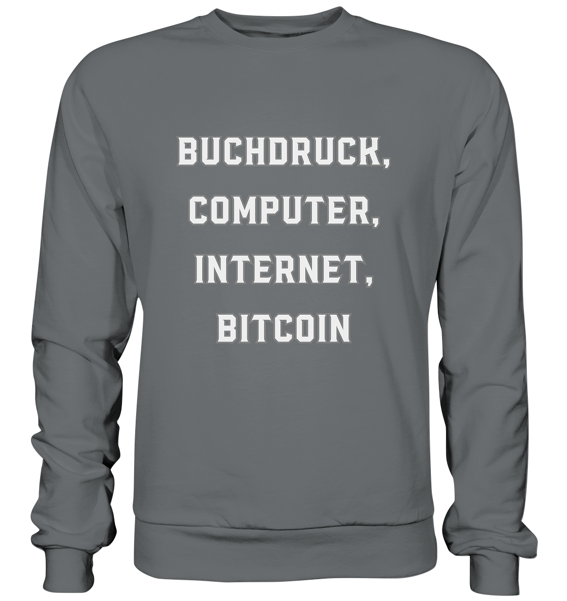 Buchdruck, Computer, Internet, Bitcoin - Basic Sweatshirt