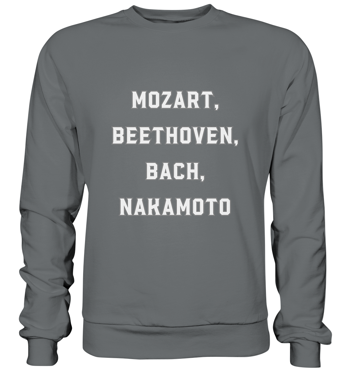 MOZART, BEETHOVEN, BACH, NAKAMOTO  - Basic Sweatshirt