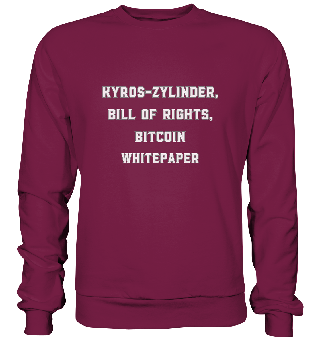 KYROS-ZYLINDER, BILL OF RIGHTS, BITCOIN WHITEPAPER - Basic Sweatshirt