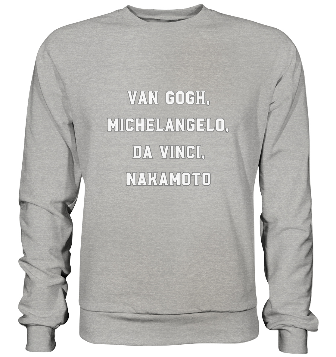 van Gogh, Michelangelo, da Vinci, Nakamoto - Basic Sweatshirt