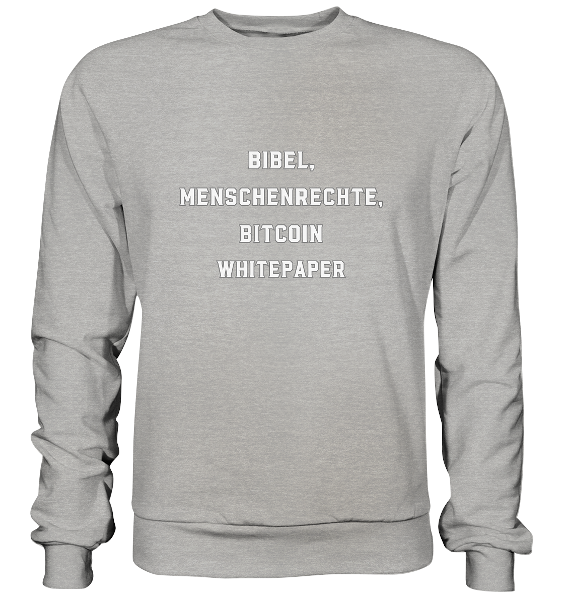BIBEL, MENSCHENRECHTE, BITCOIN WHITEPAPER - Basic Sweatshirt