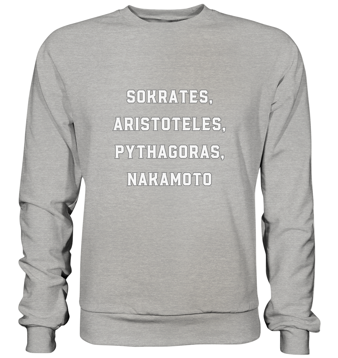 SOKRATES, ARISTOTELES, PHYTHAGORAS, NAKAMOTO  - Basic Sweatshirt