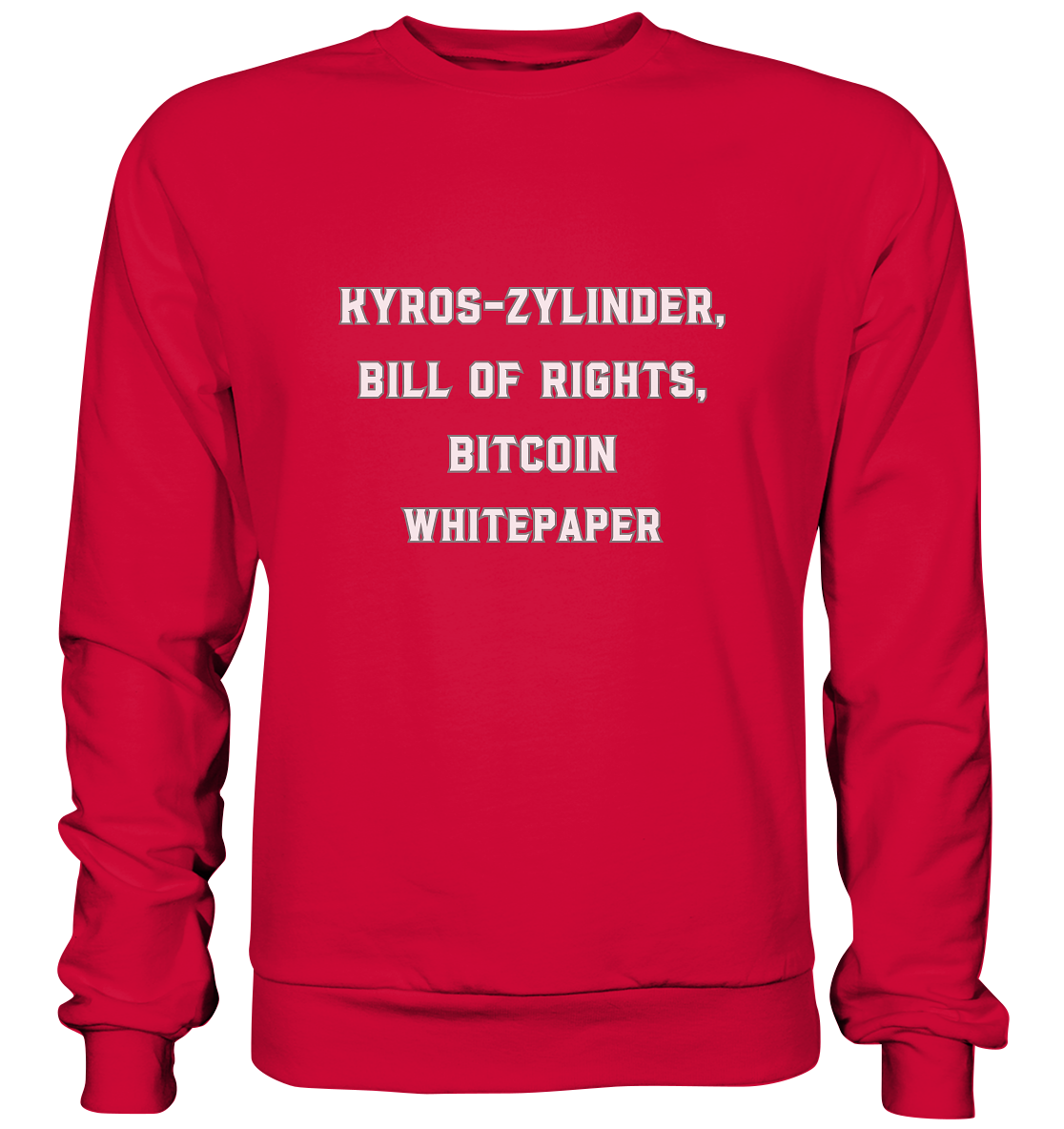 KYROS-ZYLINDER, BILL OF RIGHTS, BITCOIN WHITEPAPER - Basic Sweatshirt