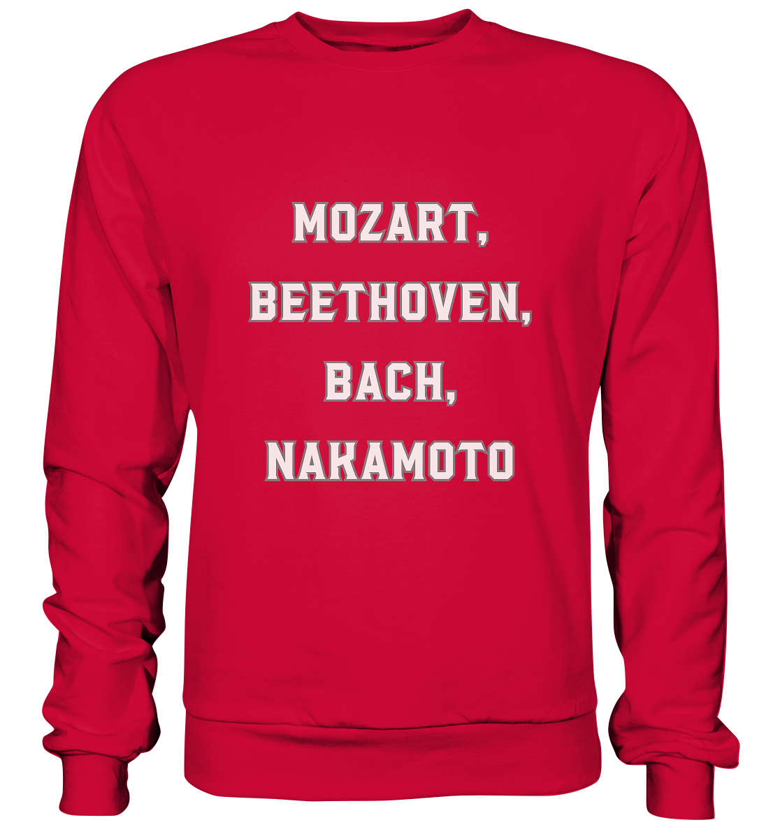 MOZART, BEETHOVEN, BACH, NAKAMOTO  - Basic Sweatshirt