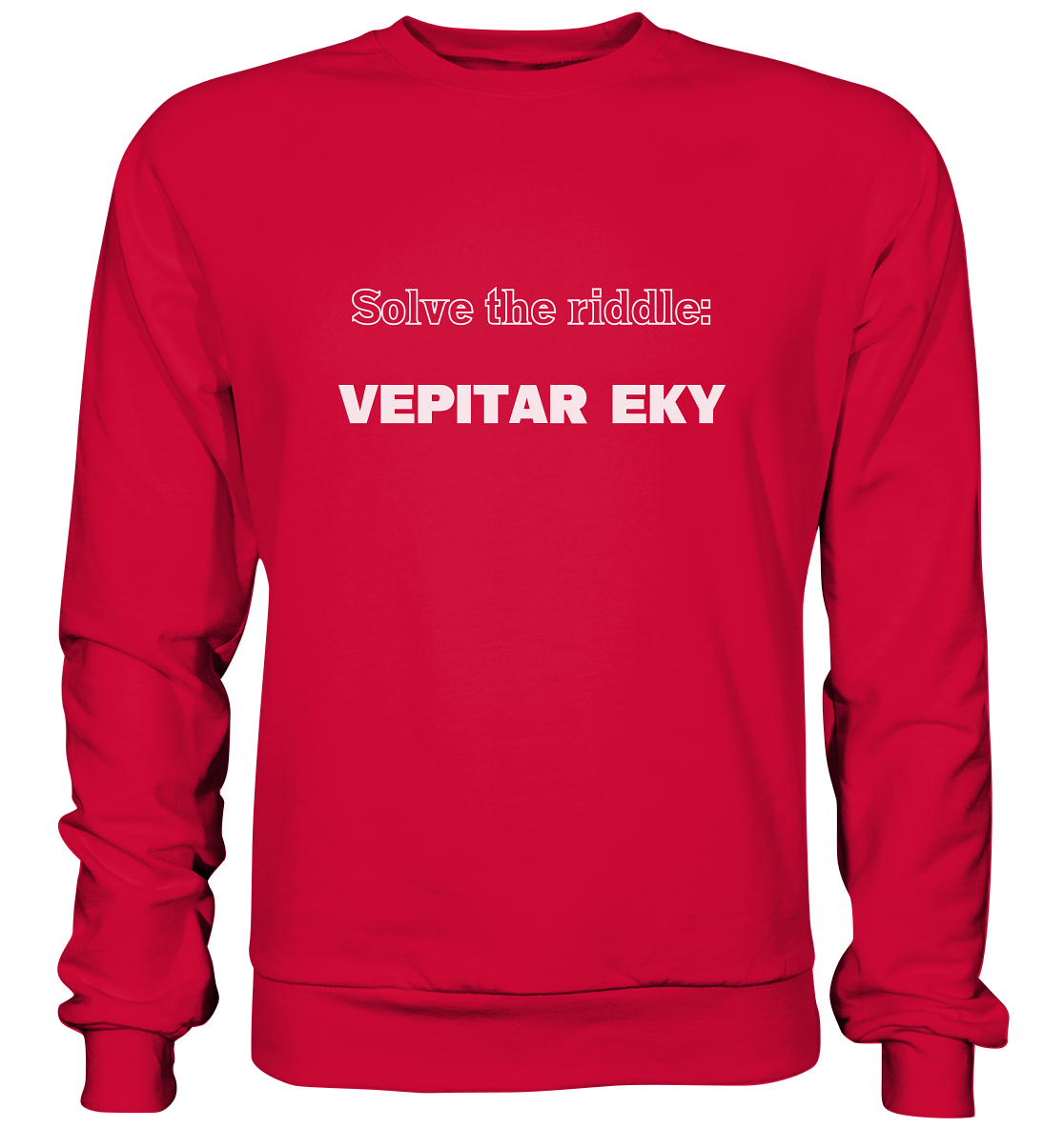 SOLVE THE RIDDLE - VEPITAR EKY - Basic Sweatshirt