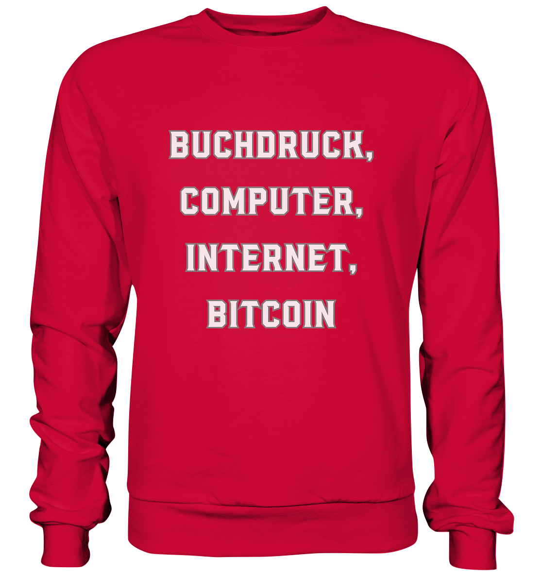 Buchdruck, Computer, Internet, Bitcoin - Basic Sweatshirt