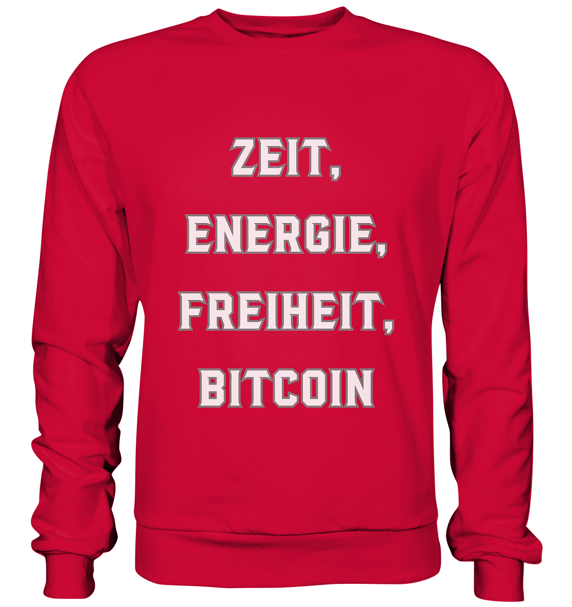 ZEIT, ENERGIE, FREIHEIT, BITCOIN - Basic Sweatshirt