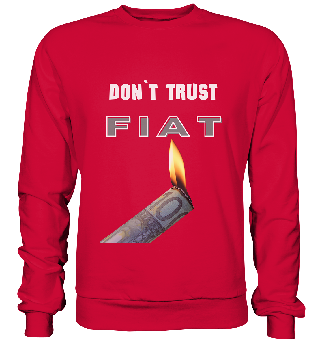 DON`T TRUST FIAT - Basic Sweatshirt