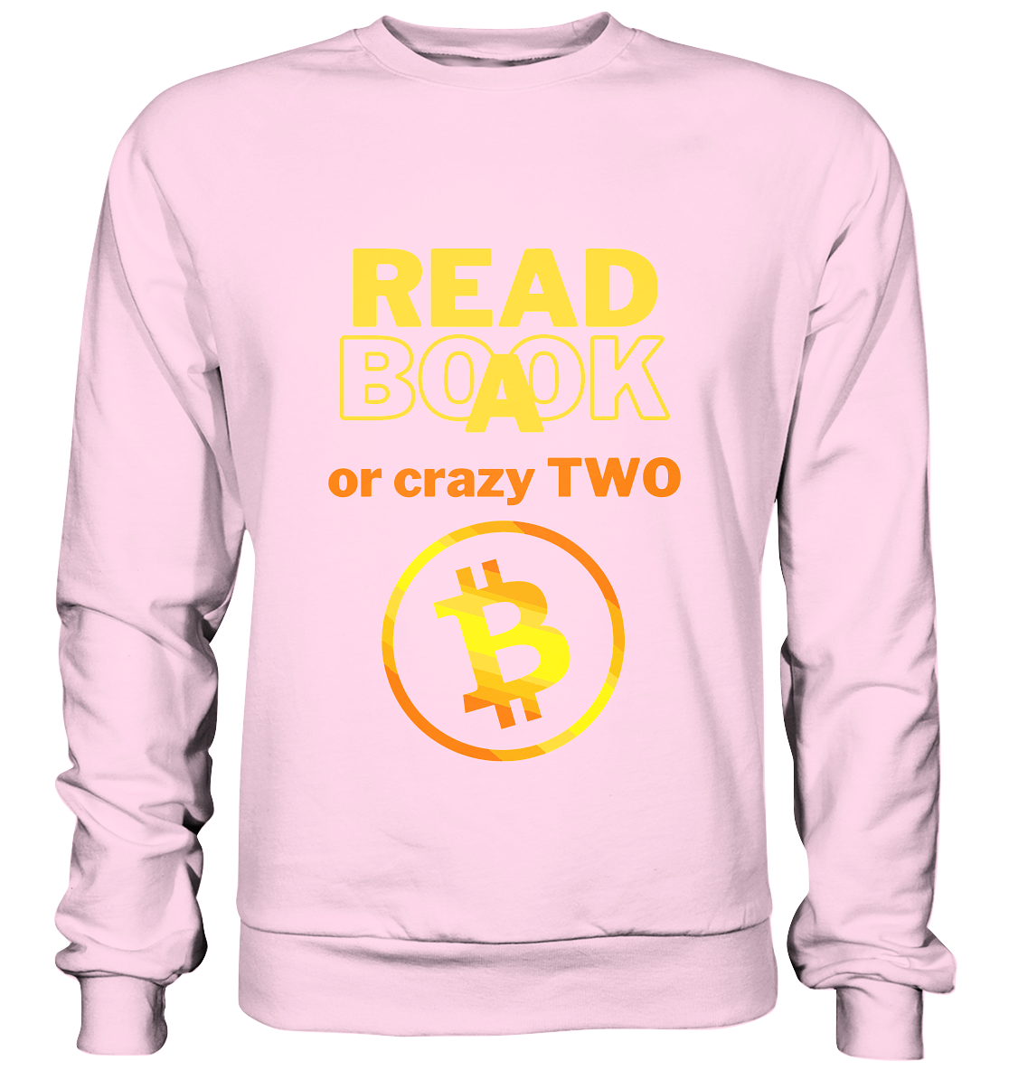 READ A BOOK or CRAZY TWO - (Variante crazy in orange) - Basic Sweatshirt