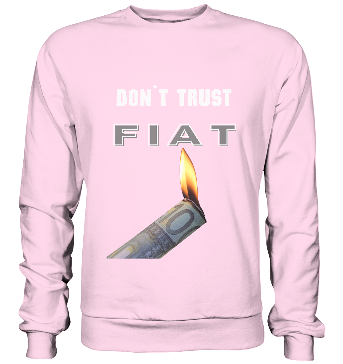 DON`T TRUST FIAT - Basic Sweatshirt