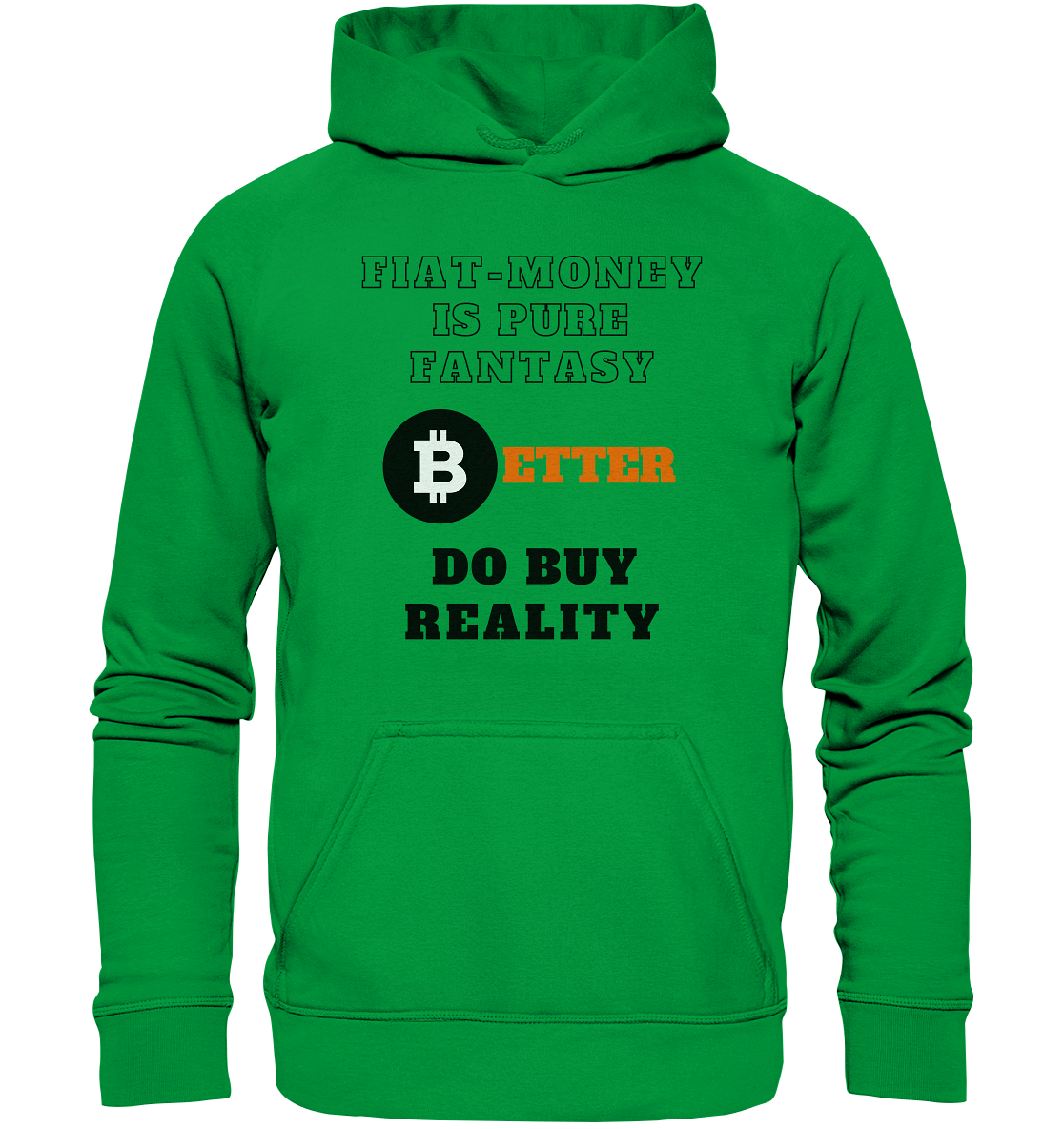 FIAT-MONEY IS PURE FANTASY - BETTER DO BUY REALITY - Basic Unisex Hoodie