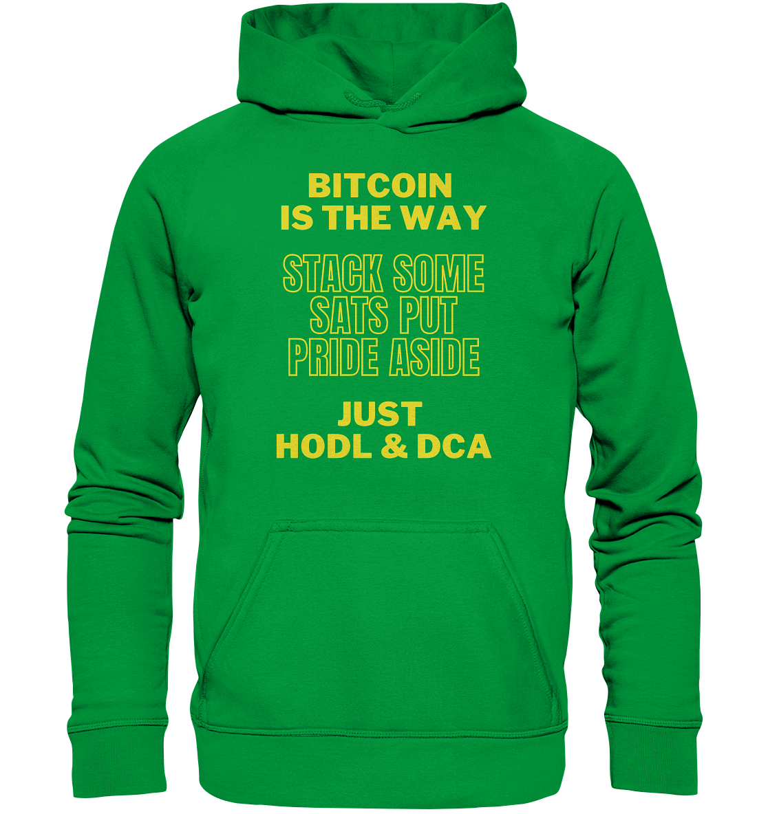 BITCOIN IS THE WAY - STACK SOME SATS PUT PRIDE ASIDE, JUST HODL & DCA - LADIES COLLECTION 21% automat. Rabatt bis zum Halving 2024 - Basic Unisex Hoodie