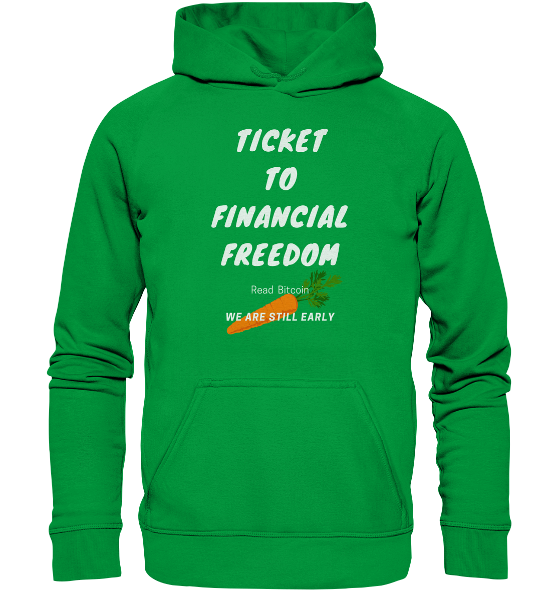 TICKET TO FINANCIAL FREEDOM (Carrot Version) Read Bitcoin - We are still early  - Basic Unisex Hoodie
