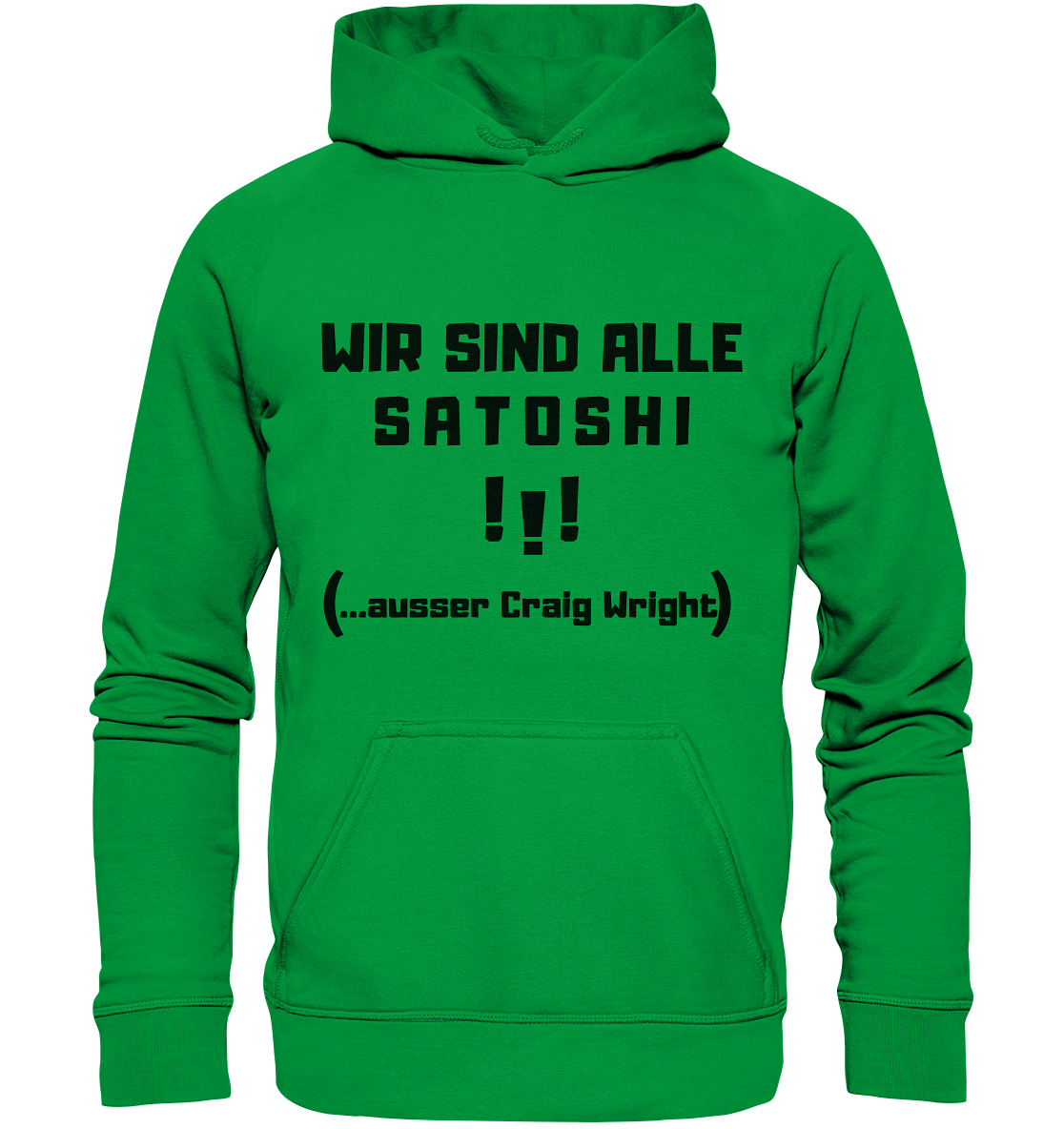 WIR SIND ALLE SATOSHI ...ausser CRAIG WRIGHT - (Version "!!!" ohne Lachen) - LADIES COLLECTION 21% automat. Rabatt bis zum Halving 2024   - Basic Unisex Hoodie