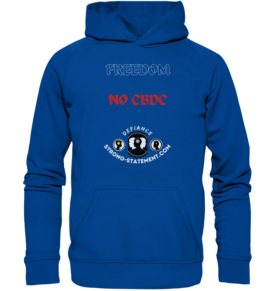 FREEDOM - NO CBDC - DEFIANCE - STRONG-STATEMENT:COM (Ladies Collection 21% Rabatt bis zum Halving 2024) - Basic Unisex Hoodie