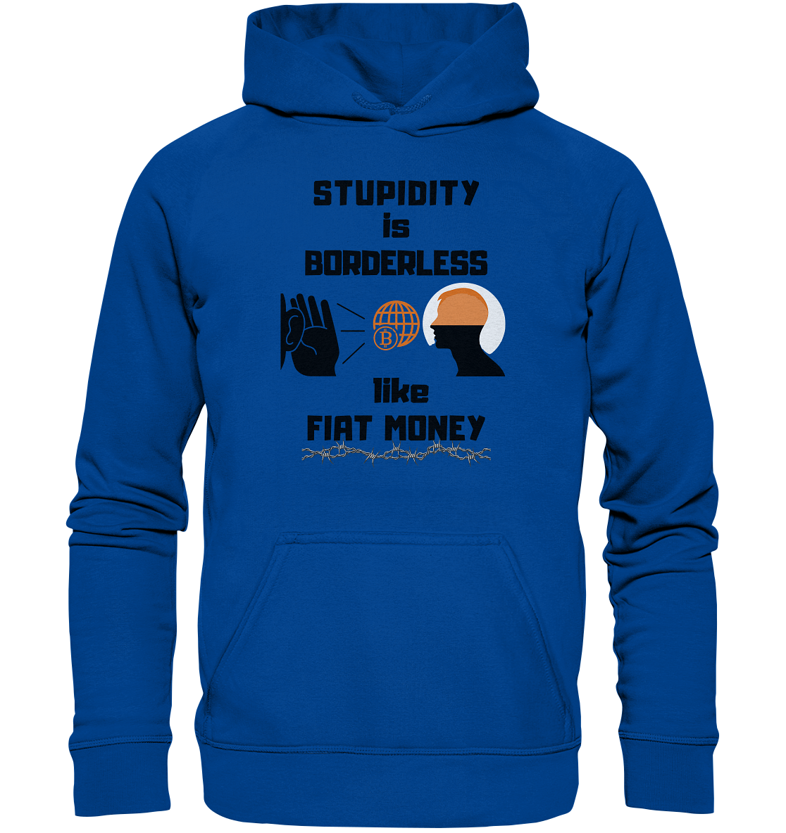 STUPIDITY is BORDERLESS like FIAT MONEY (Version 3)  - Basic Unisex Hoodie