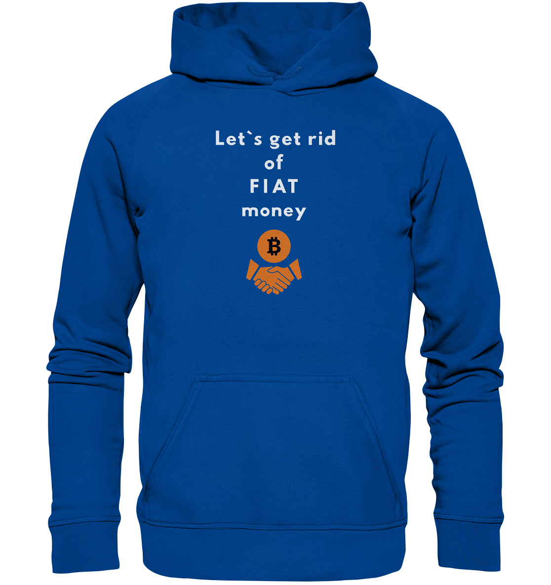 Let`s get rid of FIAT money (Ladies Collection 21% Rabatt bis zum Halving 2024) - Basic Unisex Hoodie