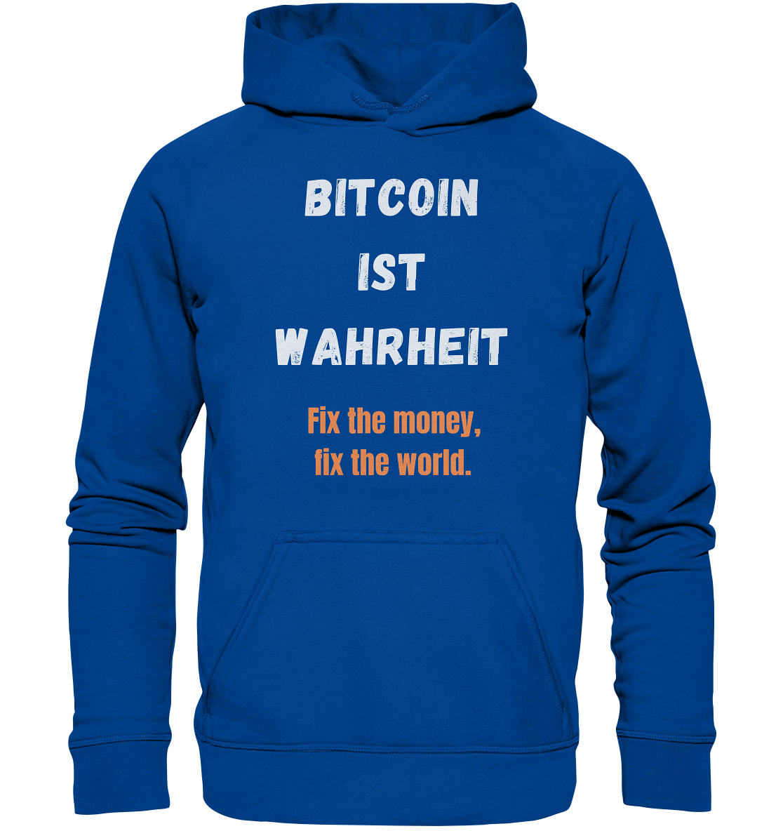 BITCOIN IST WAHRHEIT - Fix the money, fix the world  - Basic Unisex Hoodie