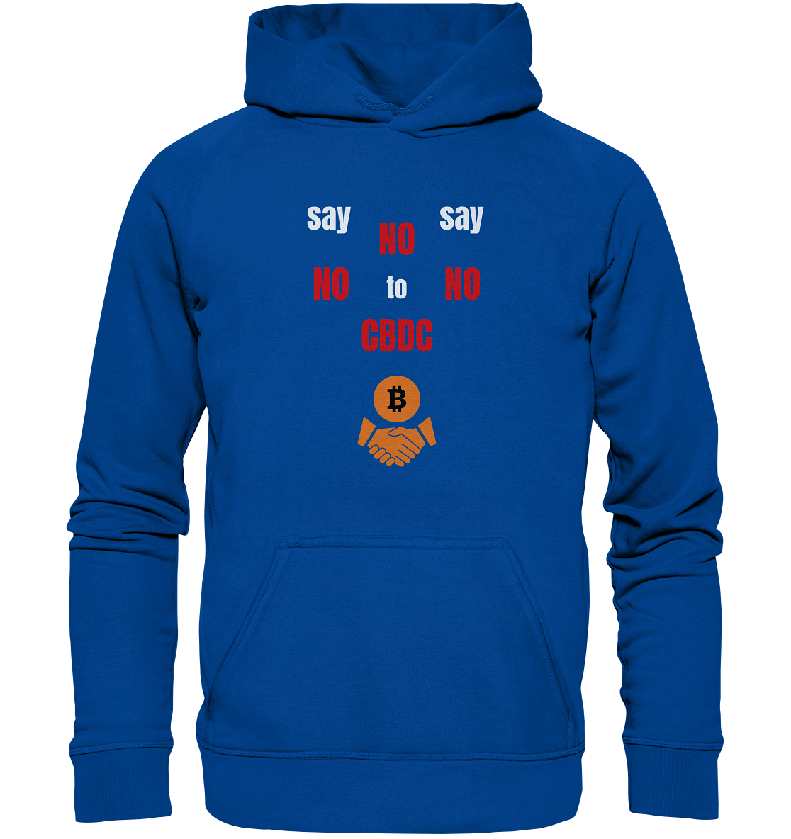 SAY NO NO NO to CBDC - (Ladies Collection 21% Rabatt bis zum Halving 2024) - Basic Unisex Hoodie