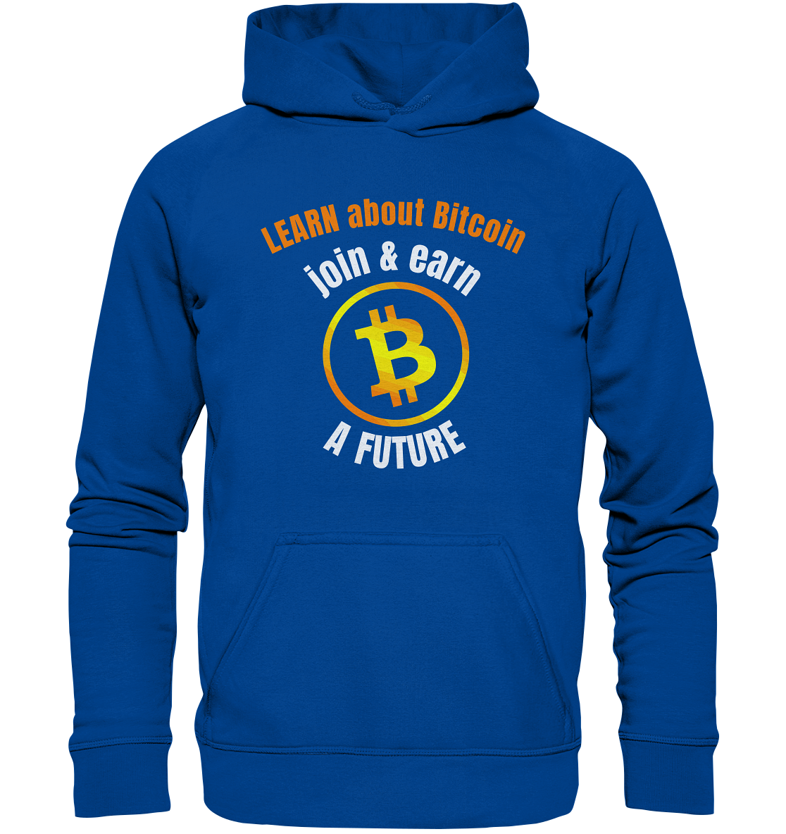 LEARN about BITCOIN join & earn A FUTURE - Ladies collection - Basic Unisex Hoodie