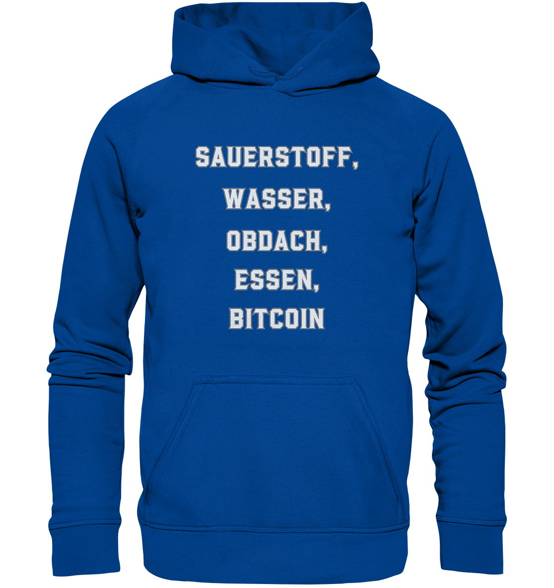 SAUERSTOFF, WASSER, OBDACH, ESSEN, BITCOIN - Basic Unisex Hoodie