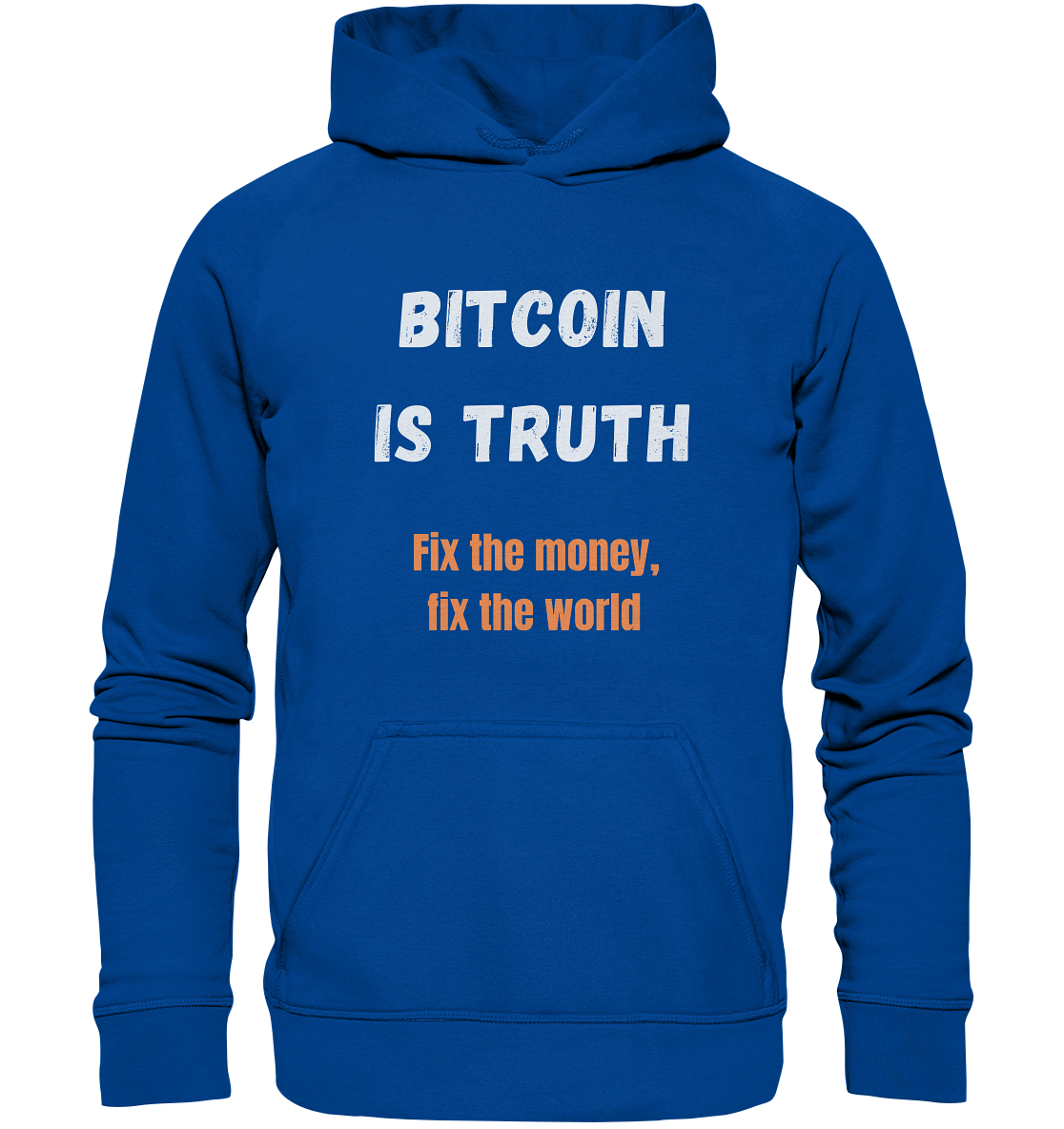 BITCOIN IS TRUTH - Fix the money, fix the world   - Basic Unisex Hoodie