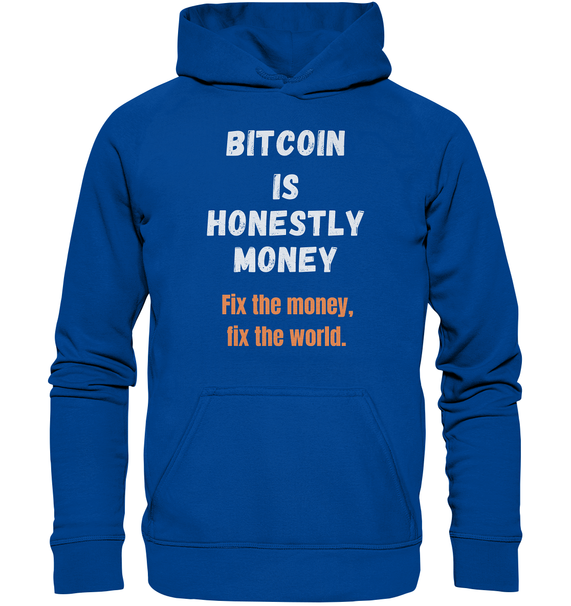BITCOIN IS HONESTLY MONEY - Fix the money, fix the world - LADIES COLLECTION 21% automat. Rabatt bis zum Halving 2024   - Basic Unisex Hoodie