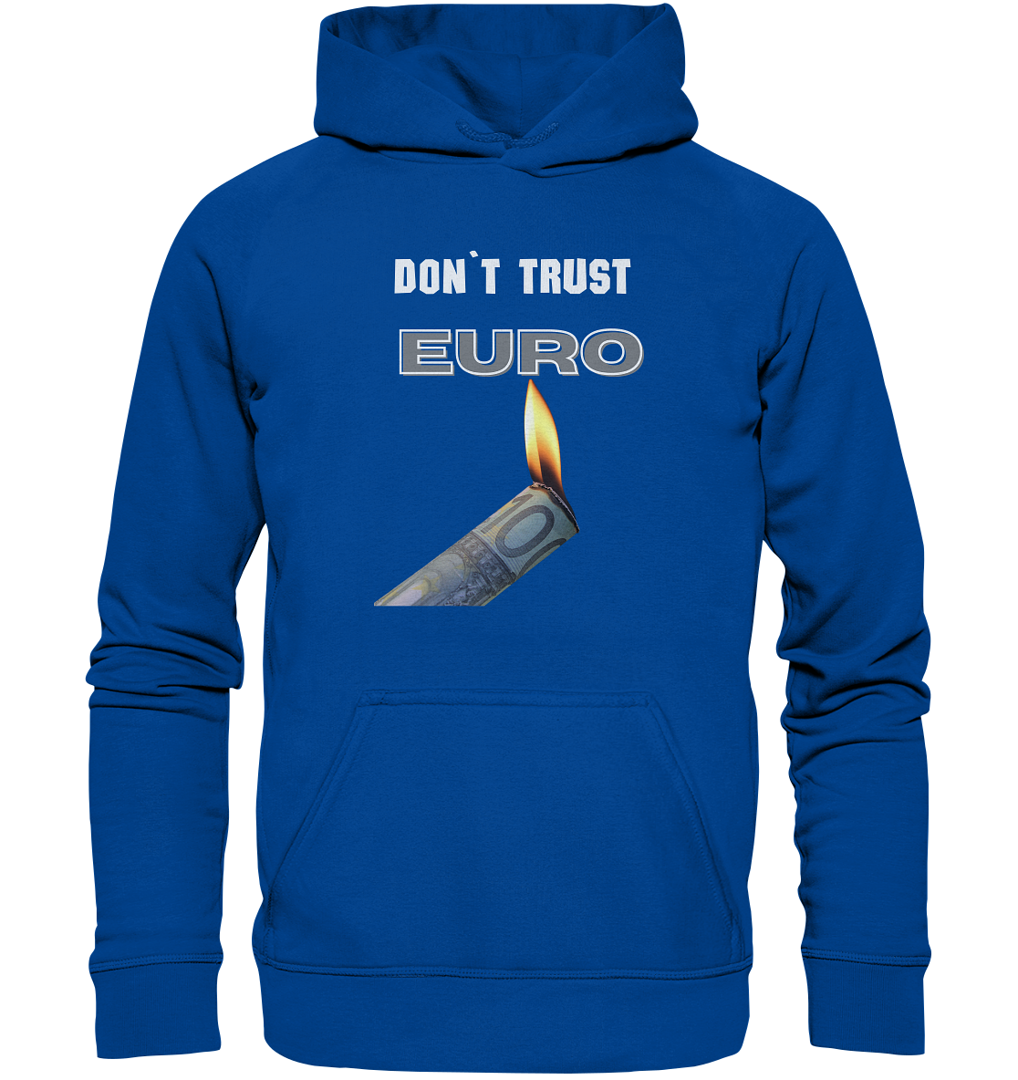 DON`T TRUST EURO - Basic Unisex Hoodie
