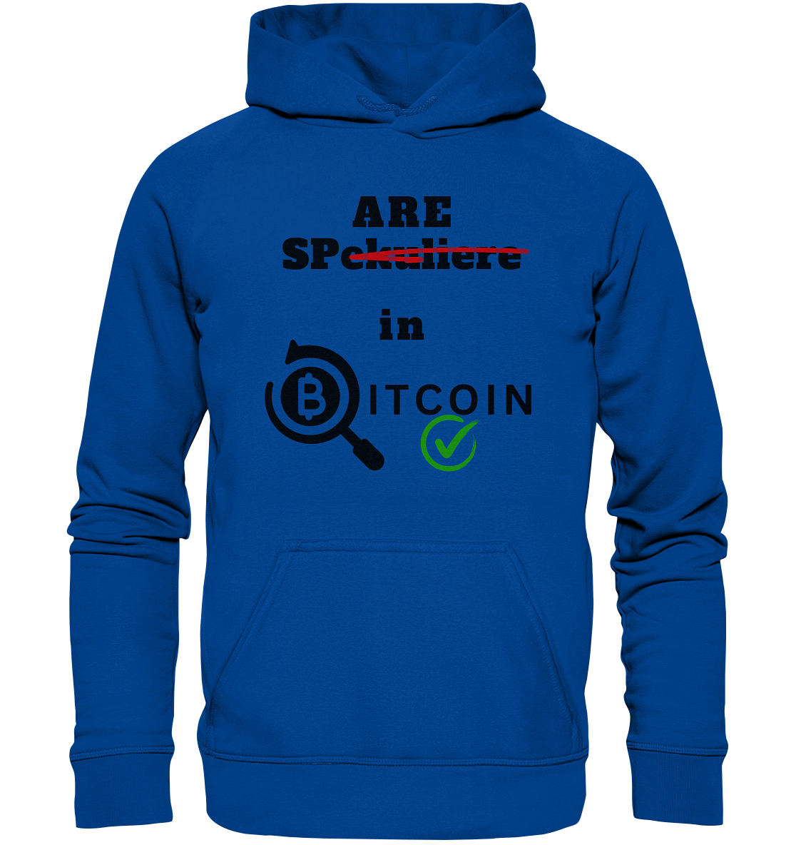 SPARE in BITCOIN (Version "nicht spekuliere", Lupe, grüner Haken)  - Basic Unisex Hoodie