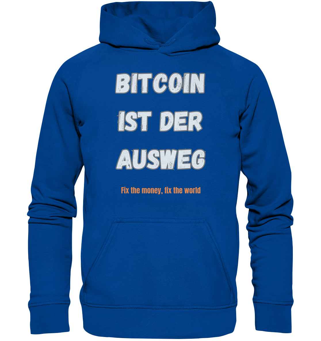 BITCOIN IST DER AUSWEG - fix the money, fix the world - LADIES COLLECTION 21% automat. Rabatt bis zum Halving 2024  - Basic Unisex Hoodie