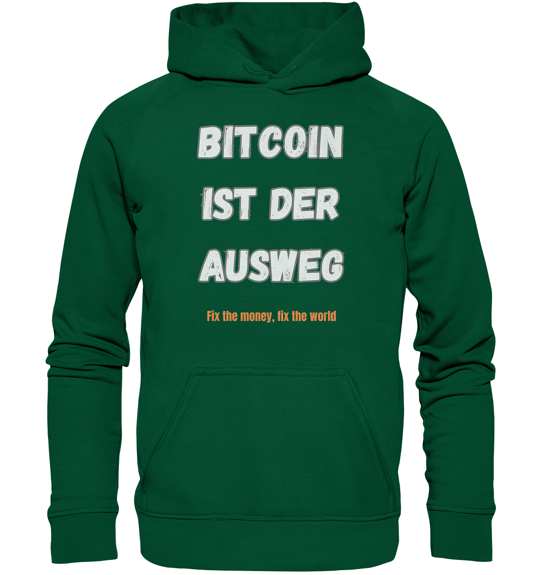 BITCOIN IST DER AUSWEG - fix the money fix the world   - Basic Unisex Hoodie