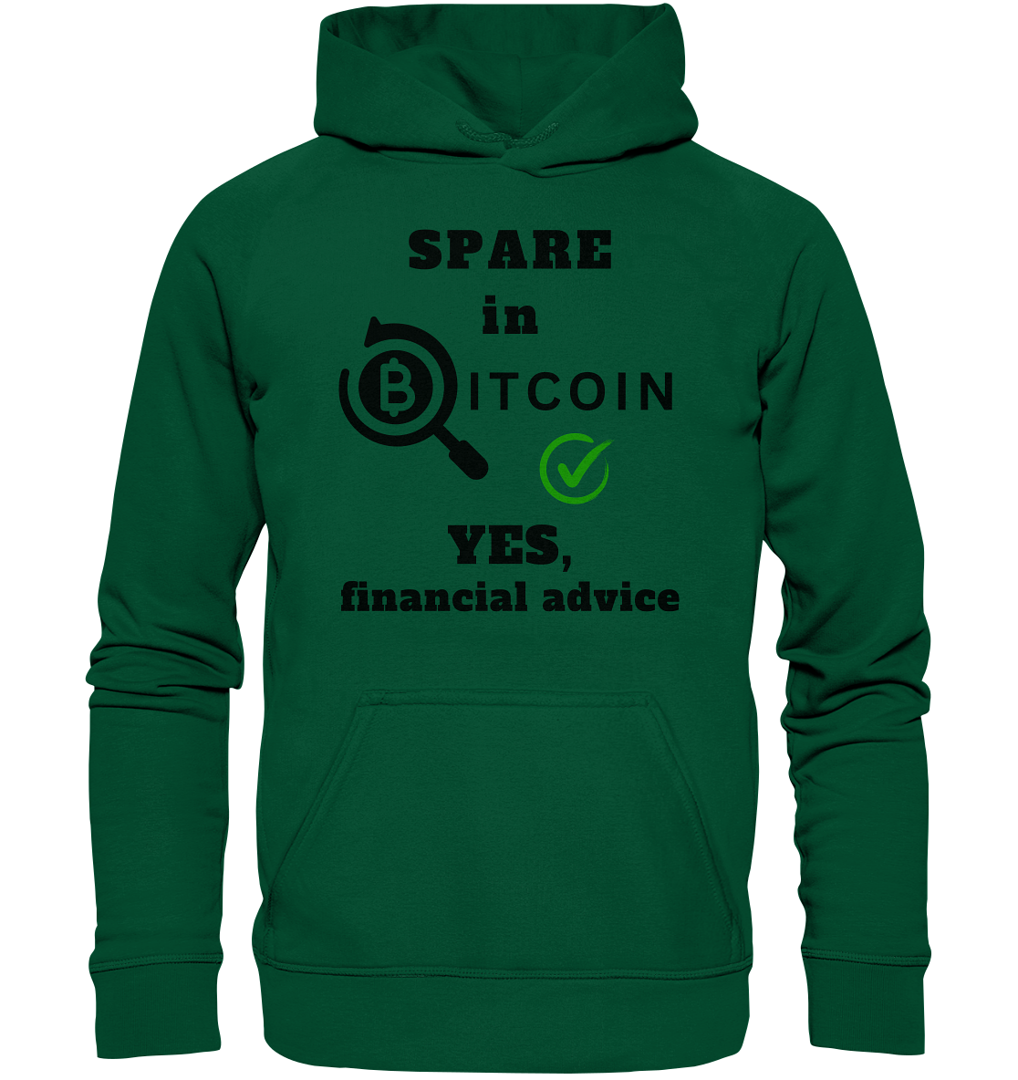 SPARE in BITCOIN - YES, financial advice (Version Lupe, grüner Haken) - LADIES COLLECTION 21% automat. Rabatt bis zum Halving 2024  - Basic Unisex Hoodie